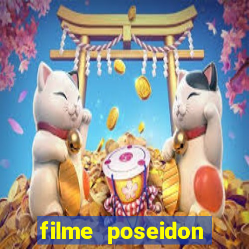 filme poseidon completo dublado